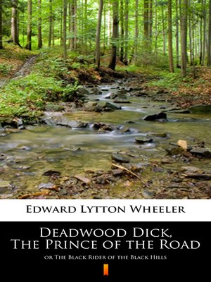 cover image of Deadwood Dick, the Prince of the Road